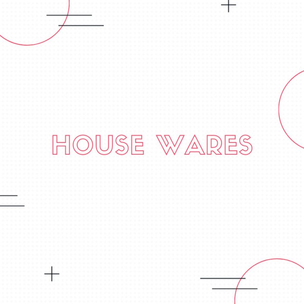 House wares